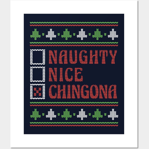 Naughty Nice Chingona Ugly Holiday Sweater Funny Christmas Wall Art by SLAG_Creative